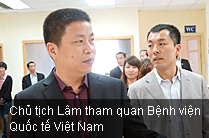 Chủ tịch Lâm tham quan Bệnh viện
Quốc tế Việt Nam