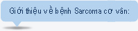 Giới thiệu về bệnh Sarcoma cơ vân